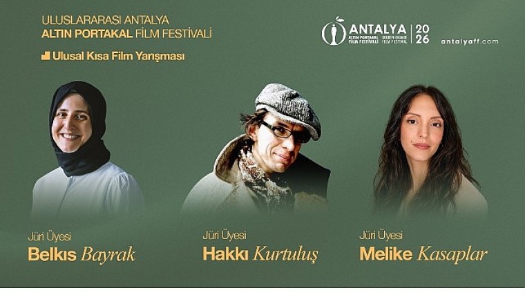 Antalya Altın Portakal Film Festivali'nde Kısa Film Jürisi belli oldu