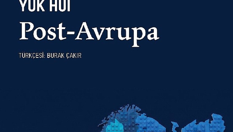 Teknoloji çağında Avrupa sonrası bir dünya: 'Post-Avrupa'