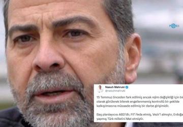 Nasuh Mahruki hakkında 15 Temmuz paylaşımı nedeniyle gözaltı kararı