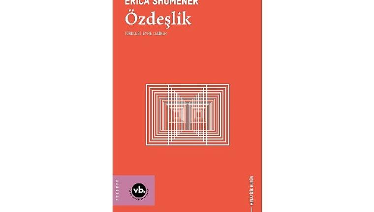 Metafiziğin temel sorularına yeni bir rehber: “Özdeşlik"