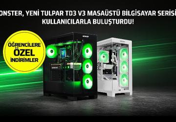 Monster yeni Tulpar TD3 V3 masaüstü bilgisayar serisini kullanıcılarla buluşturdu!