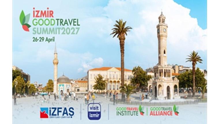 Turizm dünyası 2027'de İzmir'de buluşacak