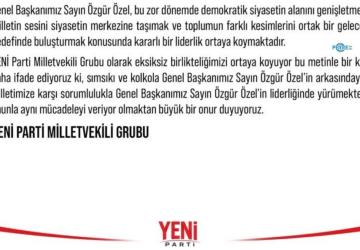 YENİ Parti milletvekillerinden Özgür Özel’e ortak destek: ‘Sımsıkı ve kol kola arkasındayız’