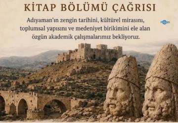 Araştırmacılara çağrı: Adıyaman’ın tarihi ve kültürel mirası akademik kitapta buluşacak