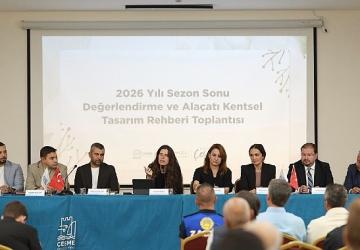 Çeşme Belediyesi, Alaçatı'nın geleceği için turizm temsilcileri ve esnafla buluştu