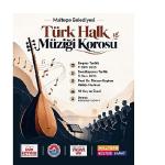 Maltepe Belediyesi Türk Halk Müziği Korosu yeni seslerini arıyor
