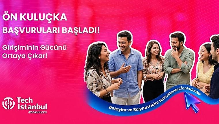 Tech Istanbul Ön Kuluçka Programı Başvuruları Başladı