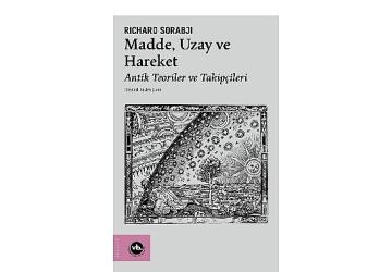 Evreni anlamanın üç temel kavramı bu kitapta: “Madde, Uzay ve Hareket"