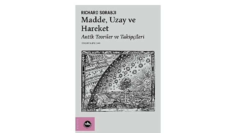 Evreni anlamanın üç temel kavramı bu kitapta: “Madde, Uzay ve Hareket"