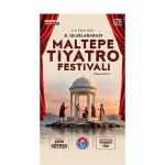 8. Uluslararası Maltepe Tiyatro Festivali kapılarını açıyor!