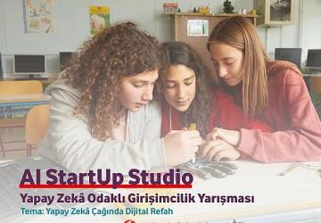 Yapay Zekâ Çağında Dijital Refah İçin Genç Fikirler AI Startup Studio'da Buluşuyor