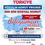 ADIYAMAN (PERRE) - Adıyaman'da Yüzyılın Konut Projesi kapsamında 5 bin sosyal konut için ilk kura çekimi bugün yapılacak.