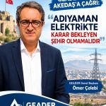 ADIYAMAN (PERRE) - (Şeriban ÖZÇAKMAK) - Güneydoğu Enerji Araştırmaları Derneği (GEADER), Adıyaman'daki elektrik dağıtım hizmetlerinde yerel karar alma kapasitesinin güçlendirilmesi çağrısında bulundu.