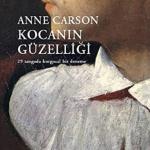 ADIYAMAN (PERRE) - (Berfin GÜRBÜZ) - 2026 Nobel Edebiyat Ödülü, Kanadalı şair, deneme yazarı ve çevirmen Anne Carson'a verildi.