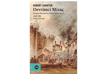 Fransız Devrimi'ne yeni bir yorum: “Devrimci Mizaç"