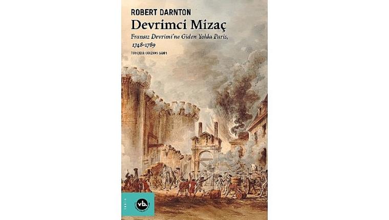 Fransız Devrimi'ne yeni bir yorum: “Devrimci Mizaç"