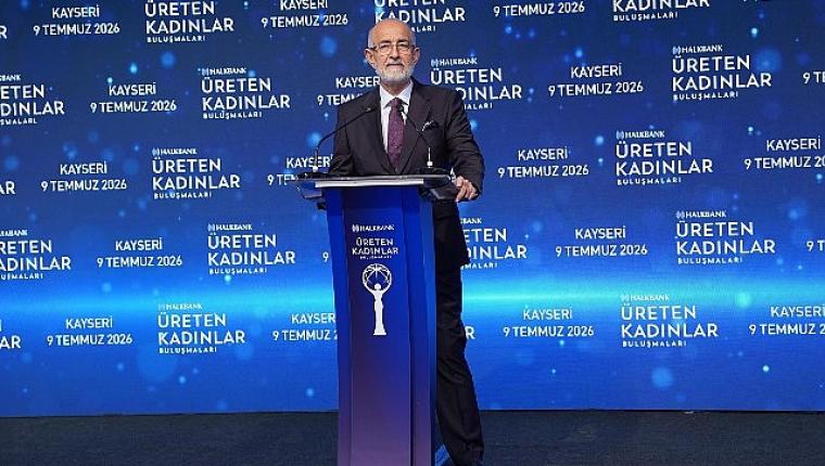 Halkbank Üreten Kadınlar Buluşmaları'nın yeni durağı Kayseri oldu