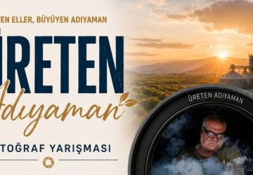 ‘Üreten Adıyaman’ Fotoğraf Yarışması'nda başvuru süresi uzatıldı