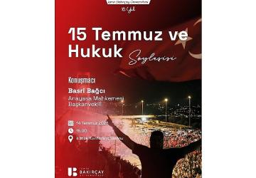 İzmir Bakırçay Üniversitesinde "15 Temmuz ve Hukuk" Söyleşisi Gerçekleştirilecek
