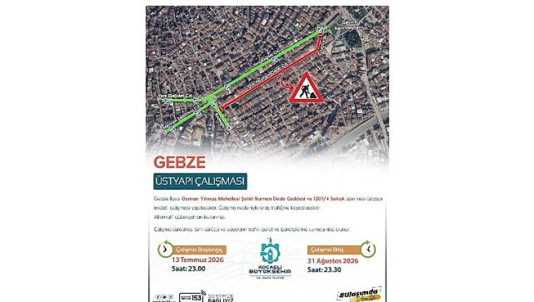 Gebze'de üstyapı çalışması uyarısı
