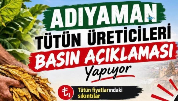 Adıyamanlı tütün üreticileri basın açıklaması yapacak