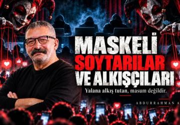 Abdurrahman Akçal: ‘Maskeli soytarının bütün saltanatı, sizin verdiğiniz ilgiden ibaret’