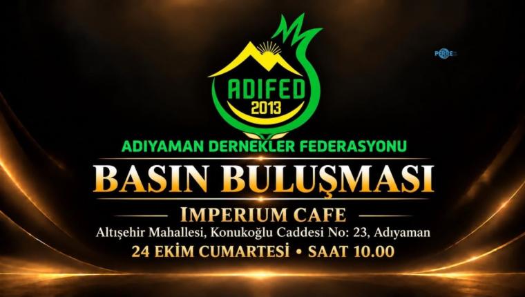 Adıyaman Dernekler Federasyonu çalışmalarını ve projelerini basın buluşmasında paylaşacak